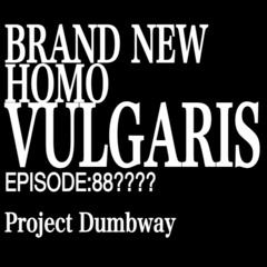 87. Project Dumbway