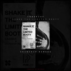 Shake It - INNDRIVE (SKINSHIP REMODE)_ Shake The Limited Booty