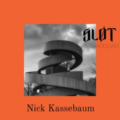 Sløt Podcast 054 - Nick Kassebaum