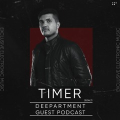 TIMER @ DEEPARTMENT Guest Podcast (28.04.21)