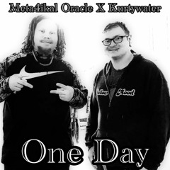 Meta4ikal Oracle - One Day Featuring Kurtywater