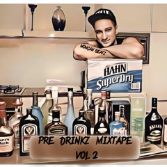 PRE DRINKZ MIXTAPE VOL2