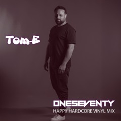 DJ TOM-E - One Seventy Happy Hardcore Vinyl Mix