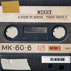 MIKEY (Cheat Death 2)