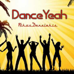 Dance Yeah  - Nikos Danelakis