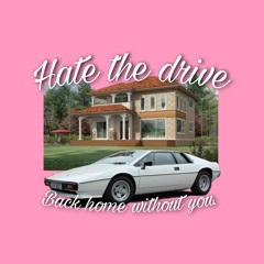 JaeCeeBeats - Hate The Drive(Back Home Without You)