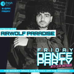 Friday Dance Party #154 with Airwolf Paradise