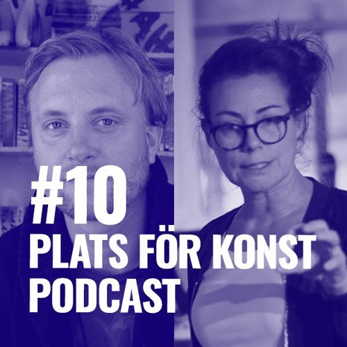 #10 Kulturkraft i det offentliga rummet, med Karin Lekberg & Andreas Blom