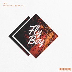 FLYBOY026: Lev - Beacons Were Lit