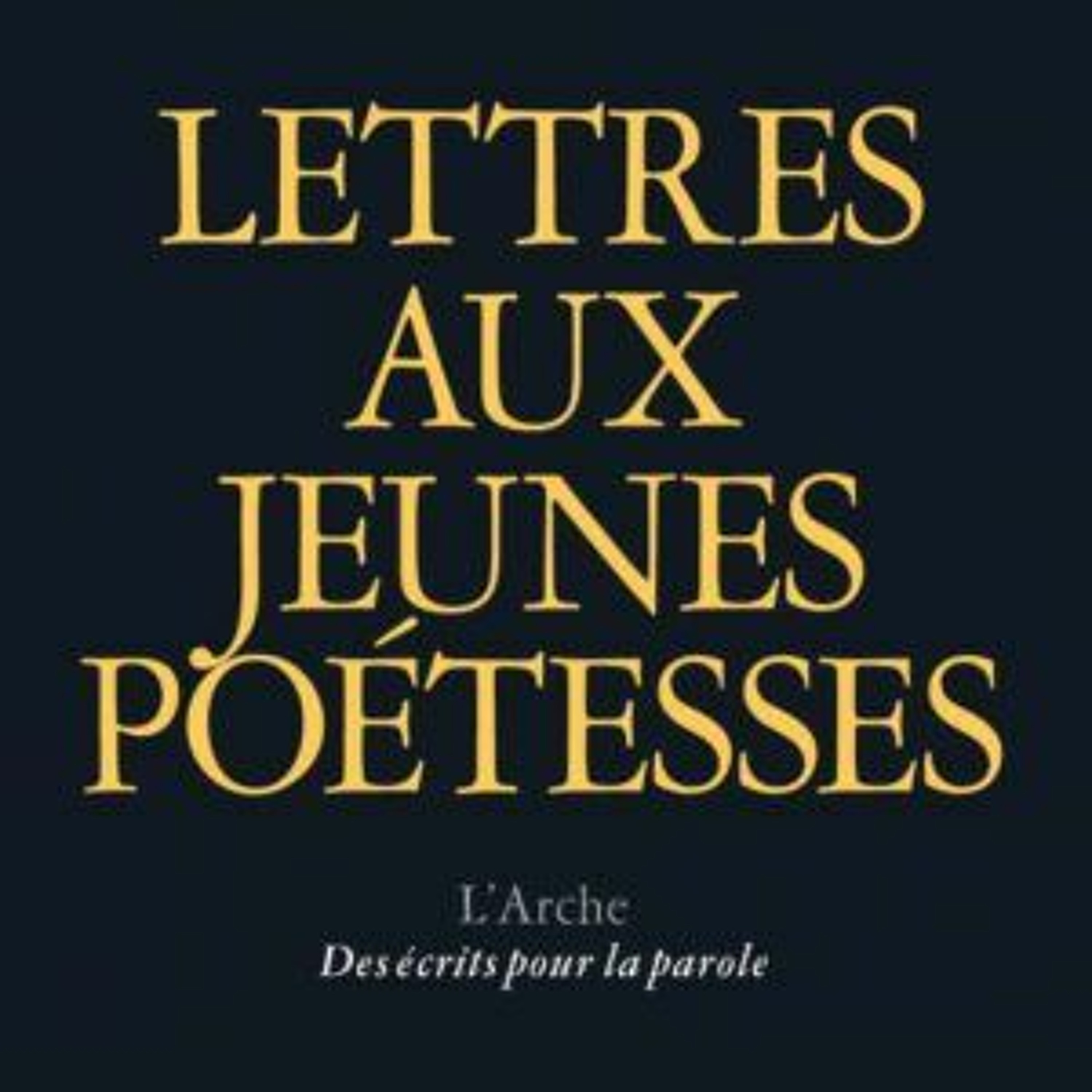 LETTRES AUX JEUNES POÉTESSES