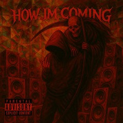 How im coming (Prod.  Lulact)