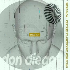 Diego Beat X Maquinaki La Realeza - La Put4 Fama  (Original Mix ) (2023)