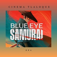 "Blue Eye Samurai" E4