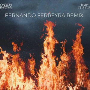 London Grammar - Baby It's You (Fernando Ferreyra Remix)