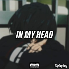 In My Head (prod: $we &  Balfen)