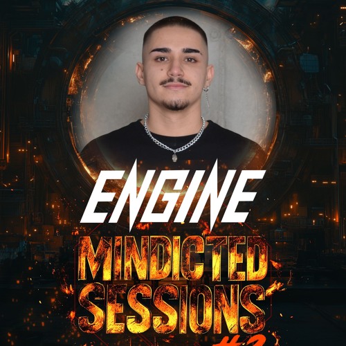 MINDICTED SESSIONS #2 - Engine