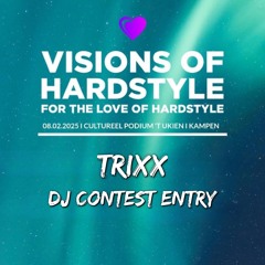 TrixX @ Visions Of Hardstyle DJ Contest 2024