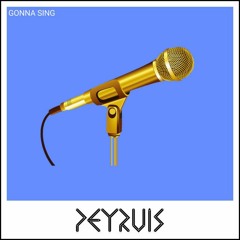 🎵 Peyruis - Gonna Sing [No Copyright Music] 🎧2020