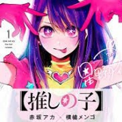 Oshi no Ko | OP ● Khai mạc FULL ｢Idol / アイドル｣