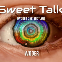 Kito & Reija Lee - Sweet Talk (Woder DNB Bootleg)
