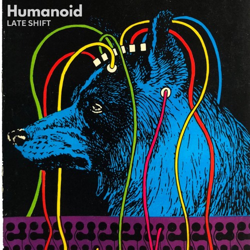 HUMANOID • LATE SHIFT [1982] // TAPE BOOTLEG