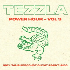 Tezzla Power Hour Vol 3 - 100% Italian Production with Saint Ludo