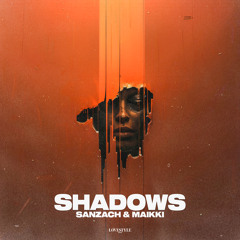 SANZACH & MAIKKI - SHADOWS