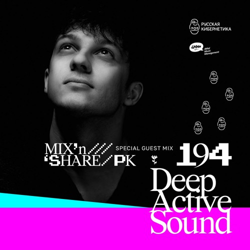 Deep Active Sound — Russian Cybernetics Mix’N’Share 194 (07.10.2020), Alexander Kireev, Evgeny 4Mal