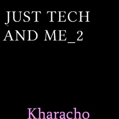 Just Tech And Me_2