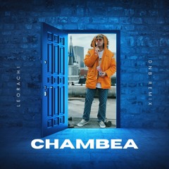 Chambea (LeoRachi DNB Remix 2023)