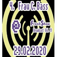 Frau C. Bass @ FreakShow Broadcast 29.02.2020