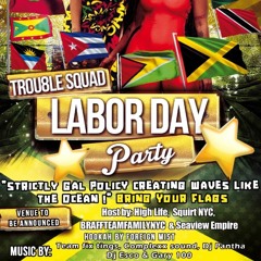 Trou8ble Squad Labor Day Party [Fixtingz]