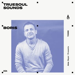 TSS006 - Truesoul Sounds - Boris Mix from the USA