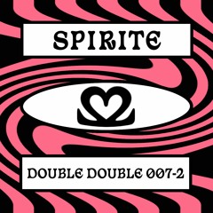 Double Double 007-2 on Radio Vacarme - Spirite