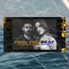 FLOXSIS, Laura Sophie - Feel the Beat