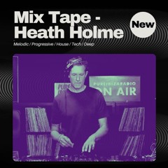 HEATH HOLME - Mix Tape - July 2025