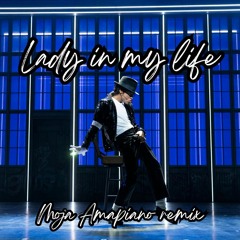 Micheal Jackson - Lady In My Life (Moja Amapiano Remix)