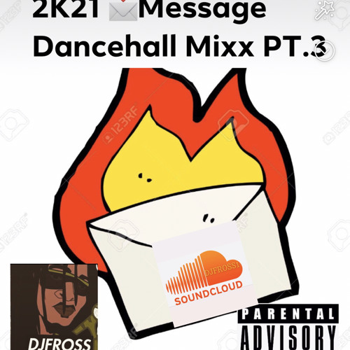 2K21 DANCEHALL ✉️ MESSAGE MIXX PT.3