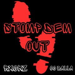 STOMP DEM - Rxckz ft OC BALLA