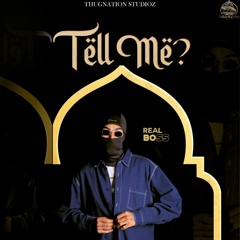 Tell Me? By Real Boss | Coin Digital | New Punjabi Songs 2021