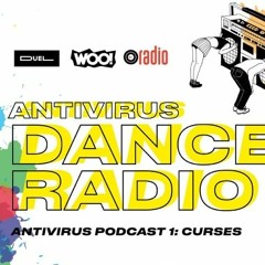 Antivirus Dance Podcast 1: Curses
