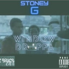 Stoney G : Window Droppa