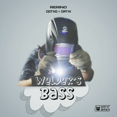 Rérino, Gotxo & Gatxi - Welder's Bass