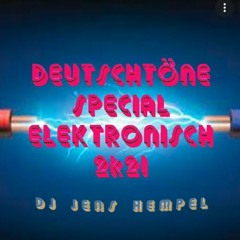 DEUTSCHTÖNE - SPEZIAL - ELEKTRONISCH 2k21