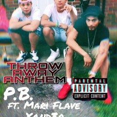 Throw Away Anthem ft. Mari Flave , Xand3r