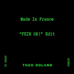 Made In France (« OK! Fein » Edit) - THEO ROLAND