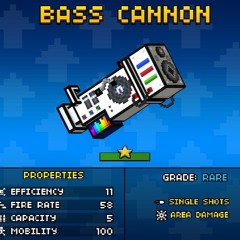 Bass Cannon Edit