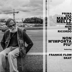 3) NON M'IMPORTA PIU' - Mario Mellz Feat Frankie Flow Skat