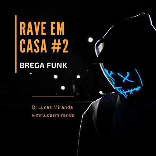 Rave em Casa #2 - Brega Funk - Lucas Miranda