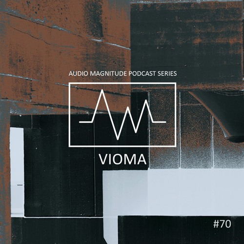 Audio Magnitude Podcast Series #70 Vioma